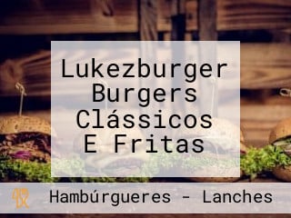 Lukezburger Burgers Clássicos E Fritas