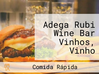 Adega Rubi Wine Bar Vinhos, Vinho Tinto, Vinho Branco, Vinho Rose, Vinho Barato, Almoço, Jantar, Restaurante