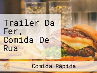 Trailer Da Fer, Comida De Rua