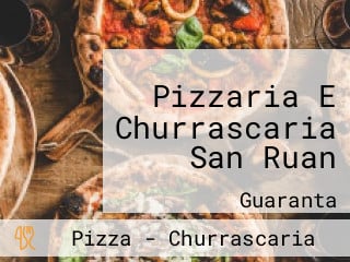 Pizzaria E Churrascaria San Ruan