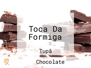 Toca Da Formiga