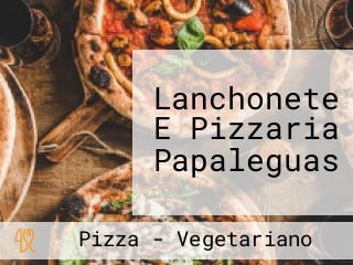 Lanchonete E Pizzaria Papaleguas