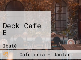 Deck Cafe E