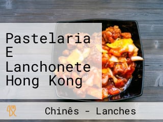 Pastelaria E Lanchonete Hong Kong