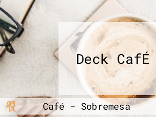 Deck CafÉ