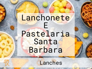 Lanchonete E Pastelaria Santa Barbara