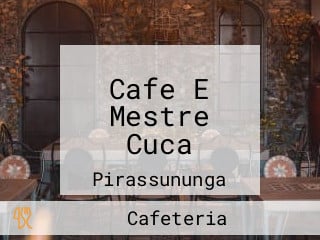 Cafe E Mestre Cuca