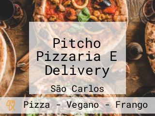 Pitcho Pizzaria E Delivery