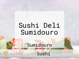 Sushi Deli Sumidouro