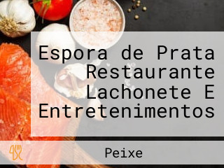 Espora de Prata Restaurante Lachonete E Entretenimentos
