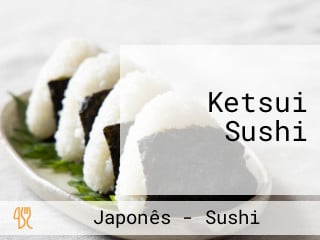 Ketsui Sushi