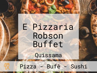 E Pizzaria Robson Buffet