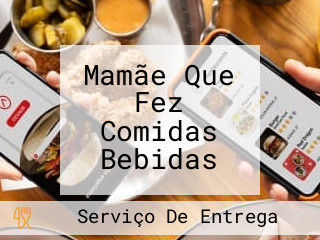Mamãe Que Fez Comidas Bebidas
