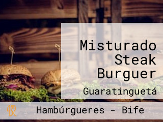 Misturado Steak Burguer