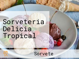 Sorveteria Delicia Tropical