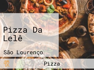 Pizza Da Lelê