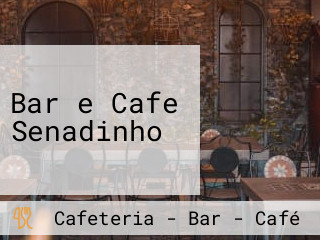 Bar e Cafe Senadinho