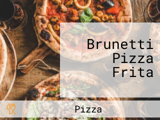 Brunetti Pizza Frita