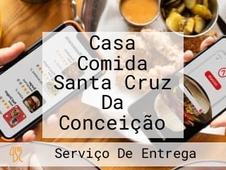 Casa Comida Santa Cruz Da Conceição