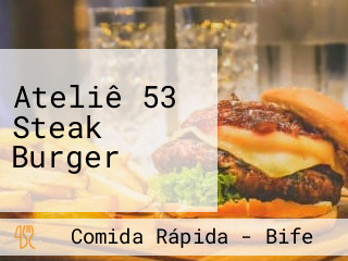 Ateliê 53 Steak Burger