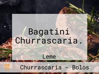 Bagatini Churrascaria.