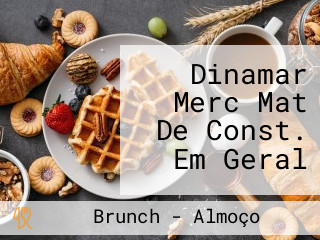 Dinamar Merc Mat De Const. Em Geral