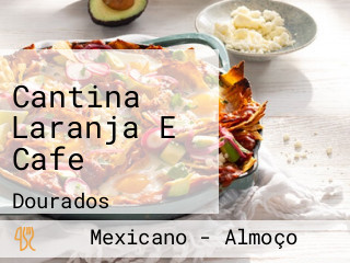 Cantina Laranja E Cafe