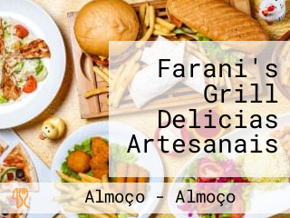 Farani's Grill Delicias Artesanais