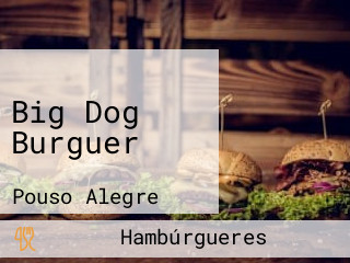 Big Dog Burguer