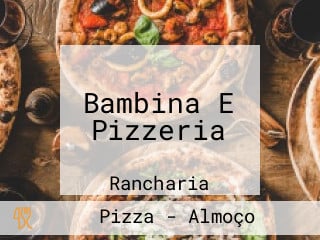 Bambina E Pizzeria