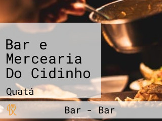 Bar e Mercearia Do Cidinho