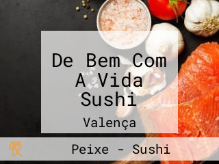 De Bem Com A Vida Sushi