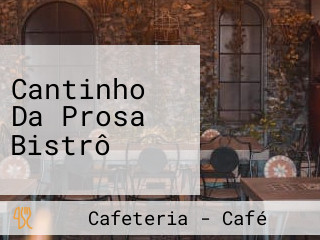 Cantinho Da Prosa Bistrô