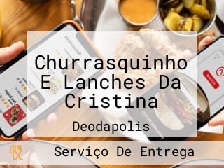 Churrasquinho E Lanches Da Cristina