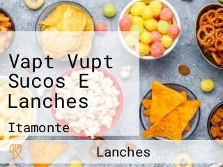 Vapt Vupt Sucos E Lanches