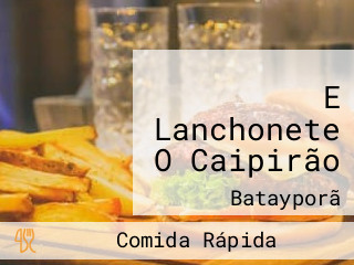 E Lanchonete O Caipirão