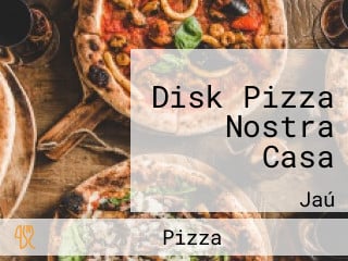 Disk Pizza Nostra Casa