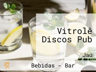 Vitrolê Discos Pub