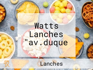 Watts Lanches "av.duque
