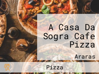 A Casa Da Sogra Cafe Pizza