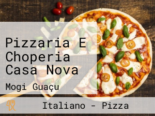 Pizzaria E Choperia Casa Nova