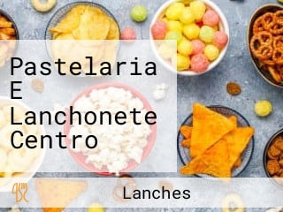 Pastelaria E Lanchonete Centro