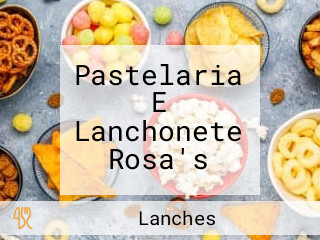 Pastelaria E Lanchonete Rosa's