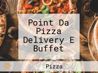 Point Da Pizza Delivery E Buffet
