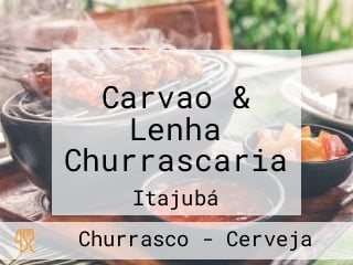 Carvao & Lenha Churrascaria