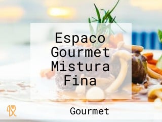 Espaco Gourmet Mistura Fina