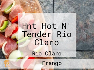 Hnt Hot N' Tender Rio Claro