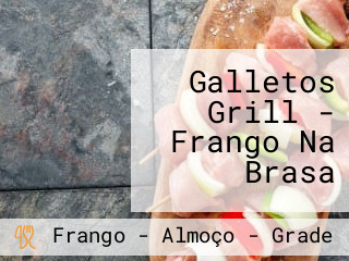 Galletos Grill - Frango Na Brasa