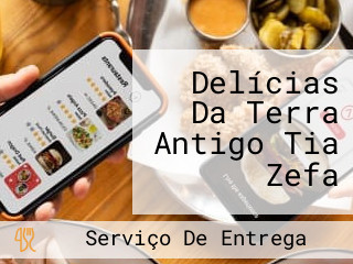 Delícias Da Terra Antigo Tia Zefa