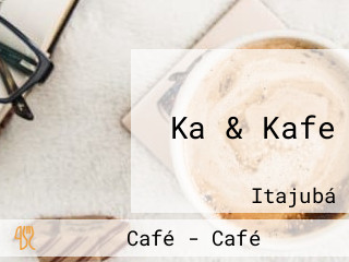 Ka & Kafe